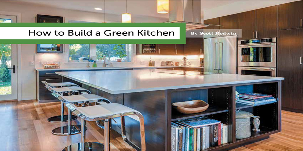 HOW TO MAKE YOUR KITCHEN AS GREEN AND HEALTHY AS POSSIBLE